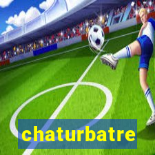 chaturbatre