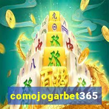 comojogarbet365