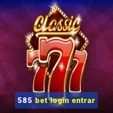 585 bet login entrar