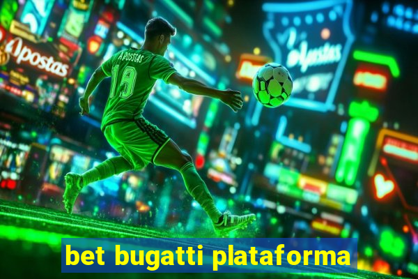 bet bugatti plataforma