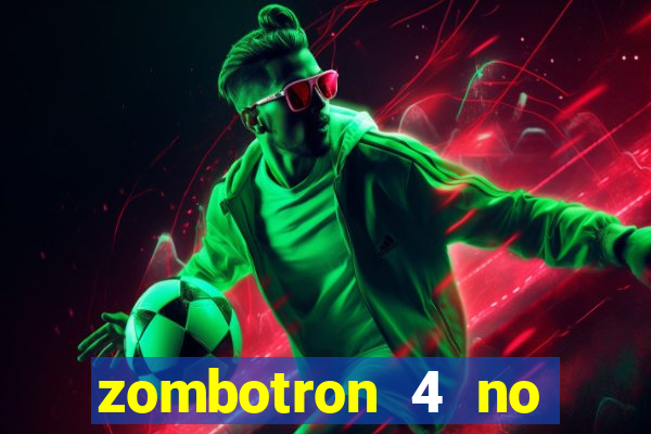 zombotron 4 no click jogos