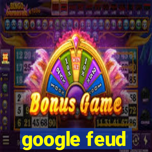 google feud