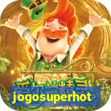 jogosuperhot