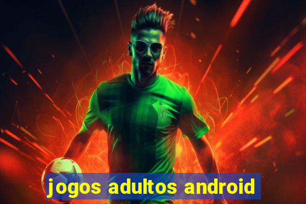 jogos adultos android