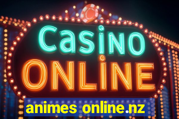 animes online.nz