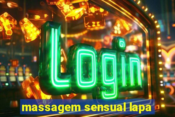 massagem sensual lapa