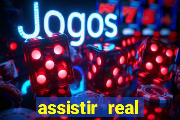 assistir real madrid ao vivo, multicanais