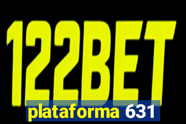 plataforma 631