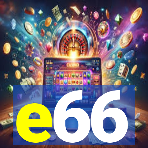 e66