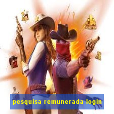 pesquisa remunerada login