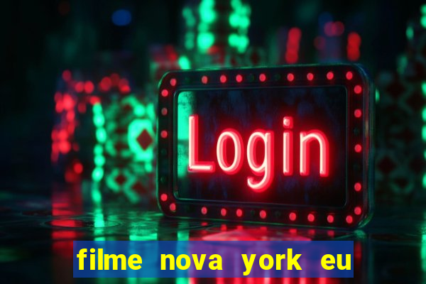 filme nova york eu te amo