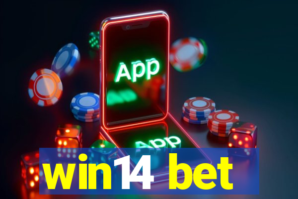 win14 bet