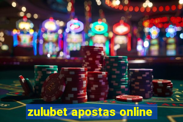 zulubet apostas online