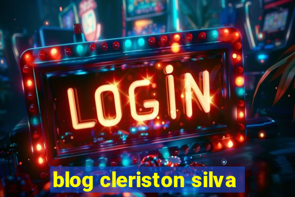 blog cleriston silva