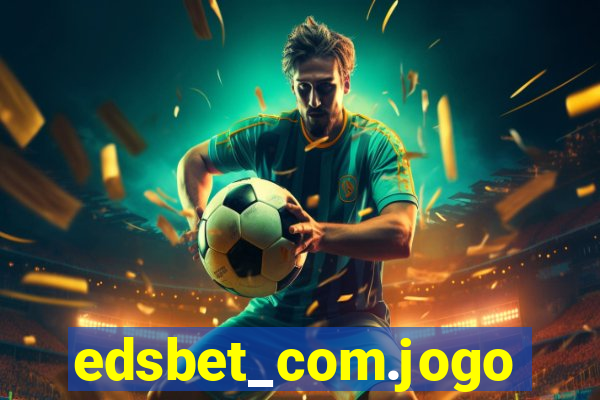 edsbet_com.jogos.app