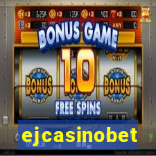 ejcasinobet