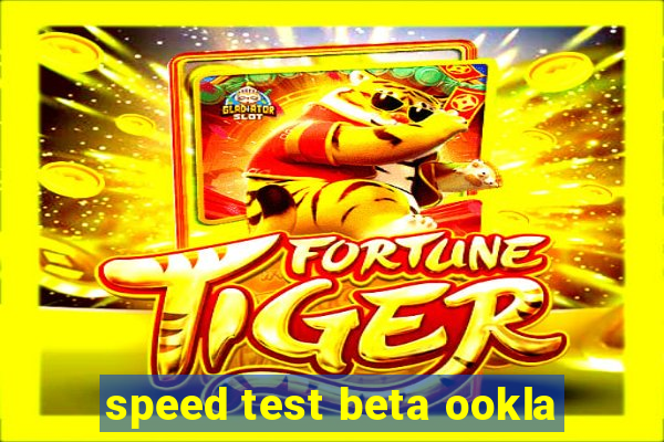 speed test beta ookla