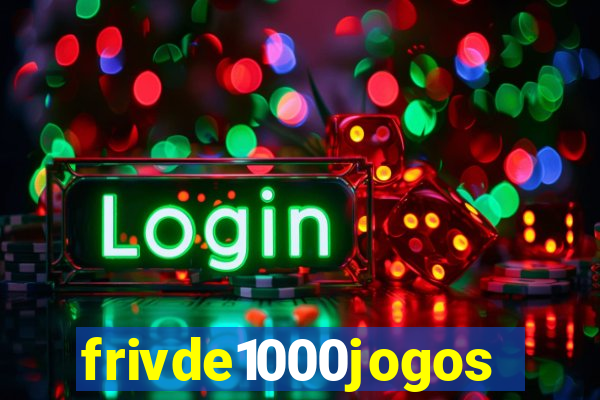 frivde1000jogos