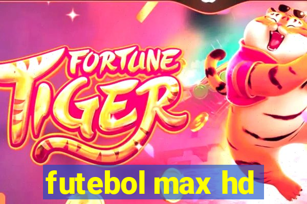 futebol max hd