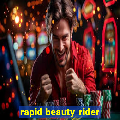 rapid beauty rider