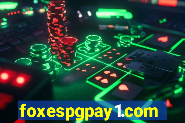 foxespgpay1.com