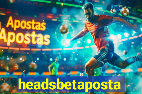 headsbetaposta