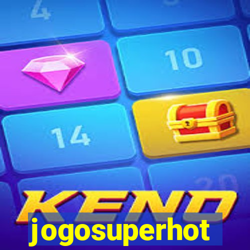 jogosuperhot