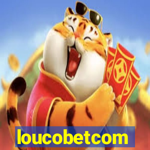 loucobetcom