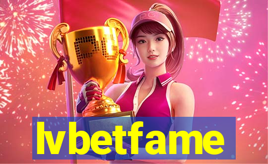 lvbetfame