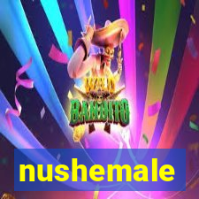 nushemale