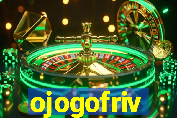 ojogofriv