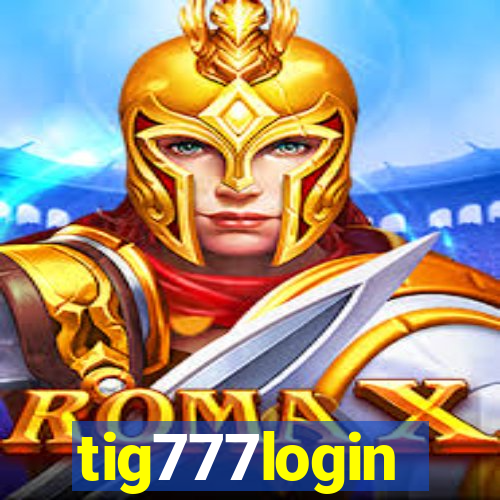 tig777login