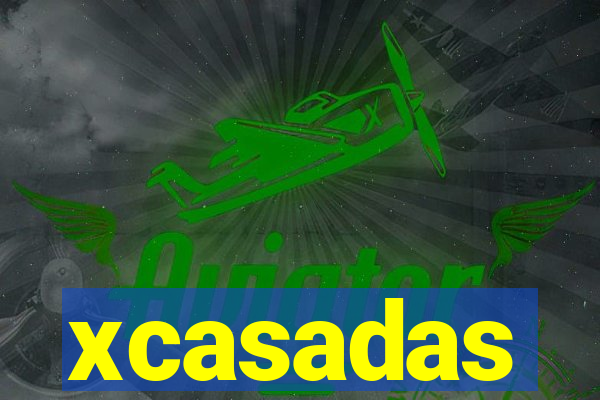 xcasadas