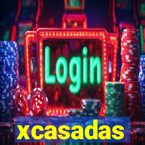 xcasadas